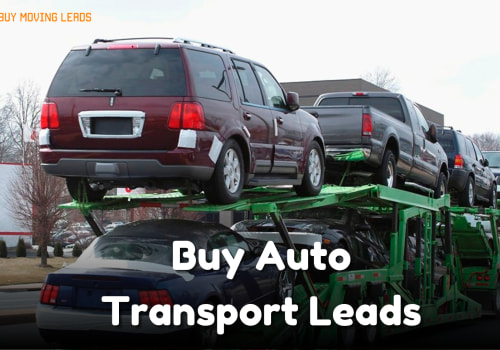 The Ins and Outs of Auto Transport Lead Providers